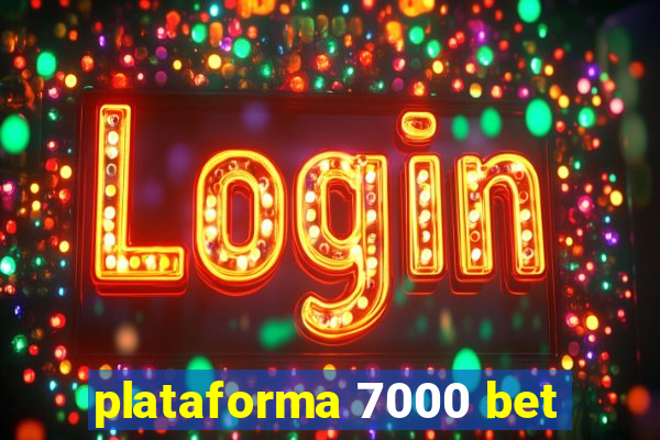 plataforma 7000 bet